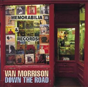 VAN MORRISON -- Down The Road