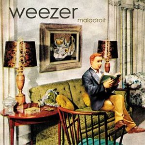 WEEZER -- Maladroit