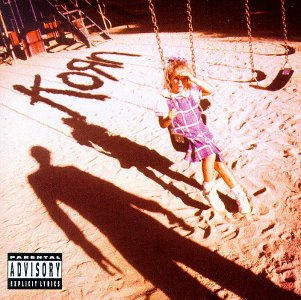 KORN -- Korn (Sony, 1994)