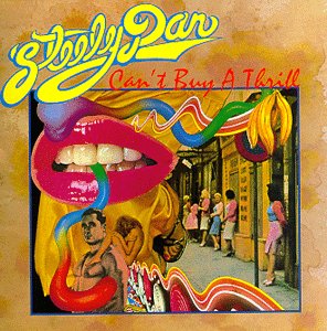 STEELY DAN -- Can`t Buy A Thrill (MCA, 1972)