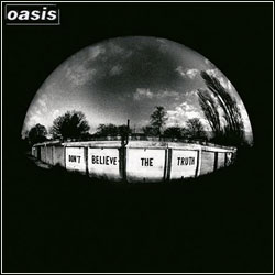 OASIS Don`t Believe The Truth