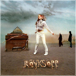 ROYKSOPP The Understanding