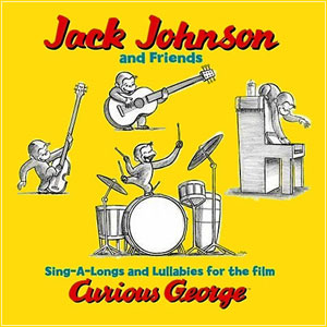 JACK JOHNSON Sing-A-Longs & Lullabies For The Film Curious George