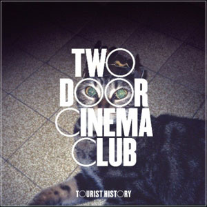 TWO DOOR CINEMA CLUB - Tourist History (2010)