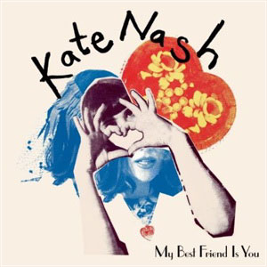 KATE NASH - My Best Friend Is You (2010)